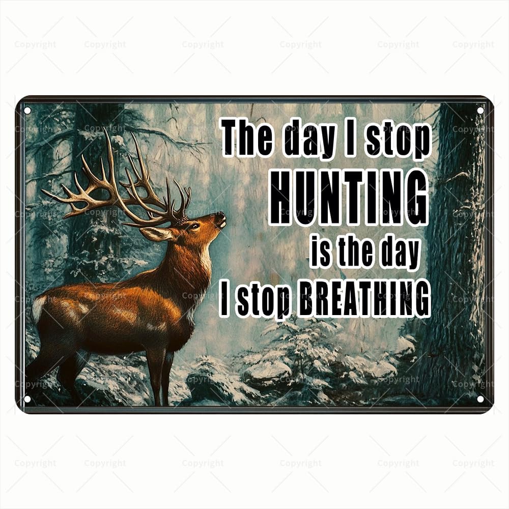 Vintage Tin Sign - The Day I S - Outdoor Hunting Quotes review and price